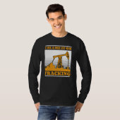 Ölbohrung Ölfördergebiet Fracker Fracking T-Shirt (Vorne ganz)
