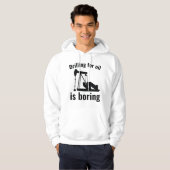 Ölbohrungen langweilen hoodie (Vorne ganz)