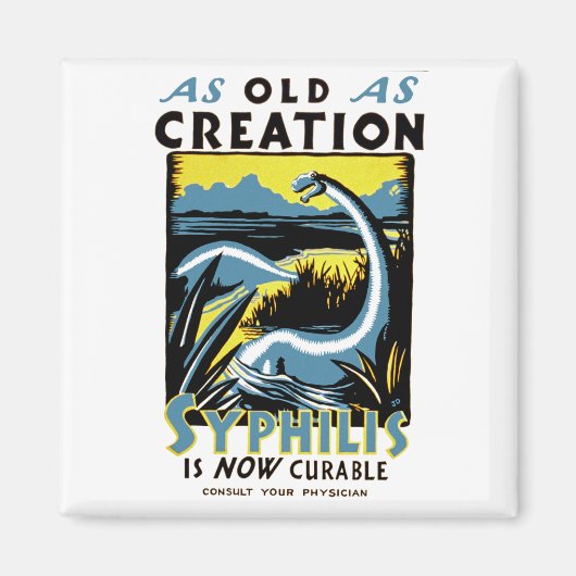 Old As Creation ~ Syphilis ist jetzt heilbar Magnet (Vorne)