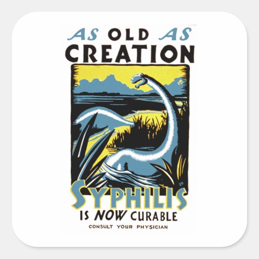 Old As Creation ~ Syphilis ist jetzt heilbar Quadratischer Aufkleber (Vorderseite)