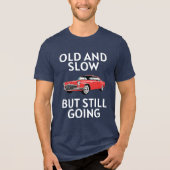 Old Car Still Going Tri-Blend Shirt (Vorderseite)