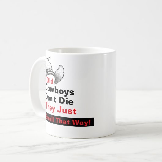 Old Cowboys Don't Die Mug - Funny Western Gift Kaffeetasse (Vorderseite Links)
