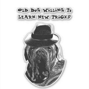 Old Dog bereit, neue Tricks zu lernen Mastiff Art Aufkleber