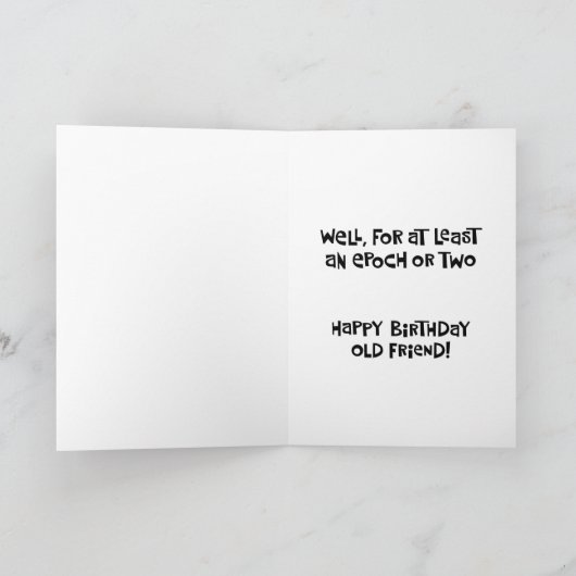 Old Friend Birthday Card Karte (Innenseite)