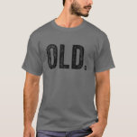 Old Funny 40th 50th 60th 70th Birthday Gag Party V T-Shirt<br><div class="desc">Old Funny 40. 50. 60. 70. Geburtstag Gag Party Vintag für Mädchen, Frauen, Männer, Tochter, Schwester, Ehefrau, Vater, Ehemann, Enkelin, Freundin, Mama, Oma, Tante, Oma, Opa, Beste Mutter je, Freundin auf Birthday Party, Weihnachten. Perfektes Outfit für jedermann - Perfekter Teil der Accessoires für Sie, um die Sammlung von Halskette, Schlüsselanhänger,...</div>