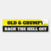 OLD & GRUMPY, BACK THE HELL OFF AUTOAUFKLEBER (Vorne)
