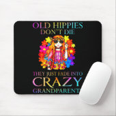 Old Hipes Don't Die They Just Fade Into Crazy Gran Mousepad (Mit Mouse)