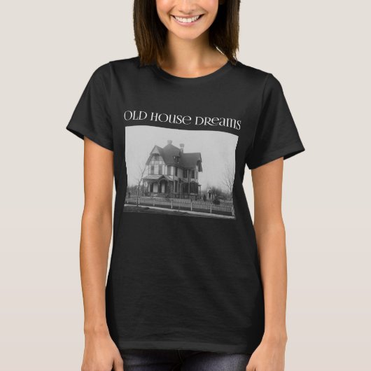 Old House Dreams (Stick Viktorianisch Design) - Du T-Shirt (Vorderseite)