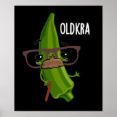 Old kra Funny Okra Pun Dark BG Poster (Vorne)