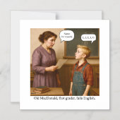 Old MacDonald, first grader, fails English. Magneteinladung (Vorderseite)