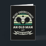 Old Man at Ping Pong Funny Tischtennis Geschenke V Karte<br><div class="desc">Unterschätze niemals einen Alten beim Ping Pong. Funny Geschenke ideal für Männer,  die Tischtennis Liebe,  whiff whaff & sports. Erhalten Sie es als Weihnachten,  Geburtstag oder Vatertagsgeschenke für Ihren Ehemann oder Vater.</div>