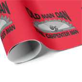 Old Man Dan Carpenter Man Lumber Builder Funny Geschenkpapier (Rolleneckpunkt)