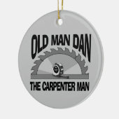 Old Man Dan Carpenter Man Lumber Builder Funny Keramik Ornament (Links)