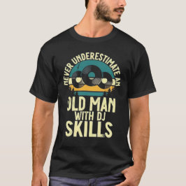 Old Man DJ T-Shirt