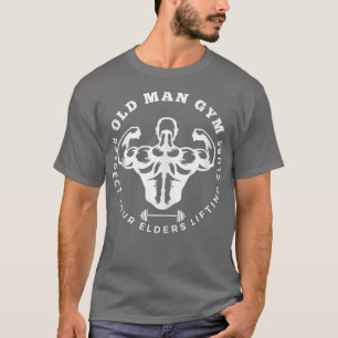 Old Man Gym Respekt Ihre Ältesten Lifting Clubs Sa T-Shirt