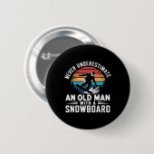 Old Man Snowboarden Lover Spaß Design Funny Snow Button (Vorne & Hinten)