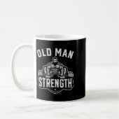 Old Man Strength Funny Gym Motivation Workout Gift Kaffeetasse (Links)
