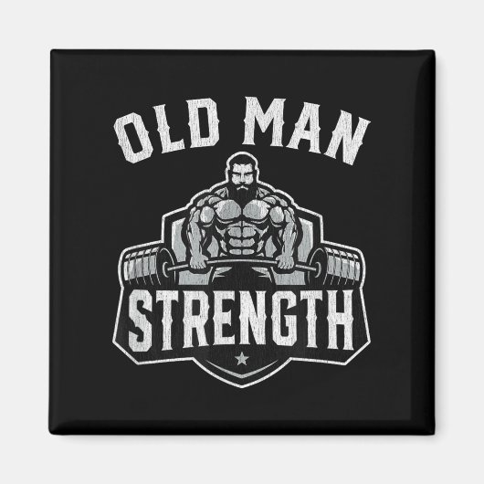 Old Man Strength Funny Gym Motivation Workout Gift Magnet (Vorne)