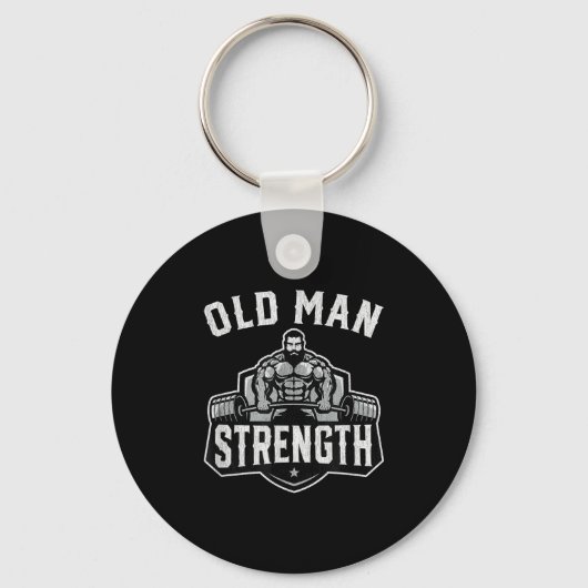 Old Man Strength Funny Gym Motivation Workout Gift Schlüsselanhänger (Vorderseite)