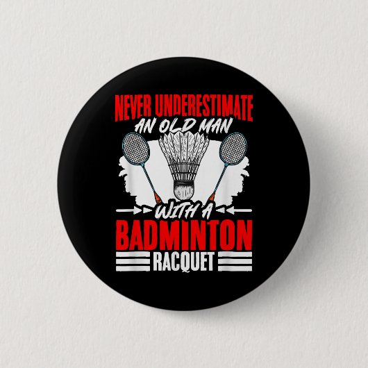 Old Man With A Badminton Racket Shuttle Badminton  Button (Vorderseite)
