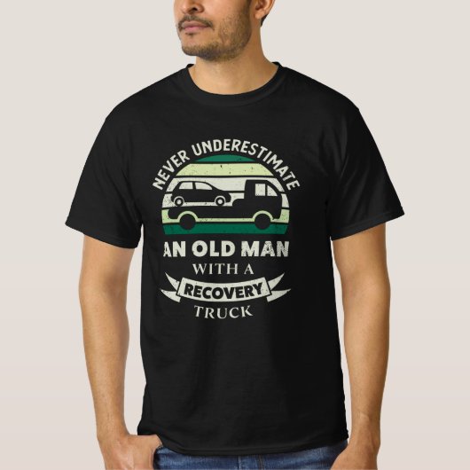 Old Man with a Recovery Truck Funny Gifts Dad T-Shirt (Vorderseite)