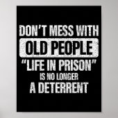 Old People Gag Don't Mess With Old People Prison  Poster (Vorne)