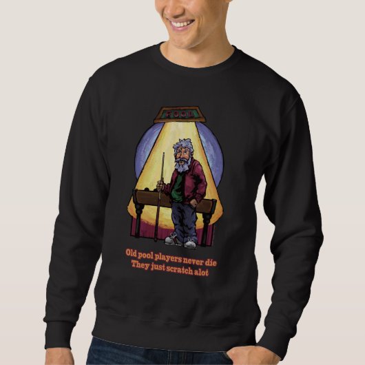Old Pool Player Sweatshirt (Vorderseite)