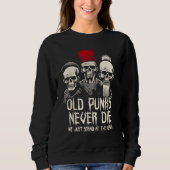 Old Punks Never Die  Punk Rock Sweatshirt (Vorderseite)