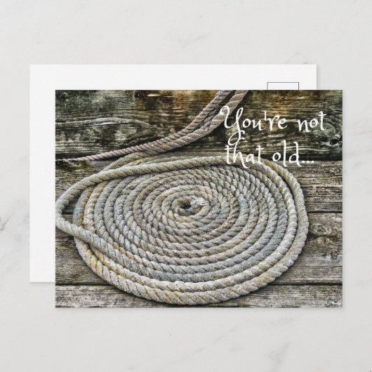 Old Rope Funny Birthday - Du bist nicht so alt Postkarte (Vorne/Hinten)