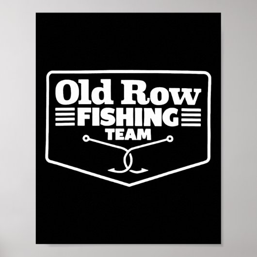 Old Row Fishing Team Funny For Men Women Poster (Vorne)