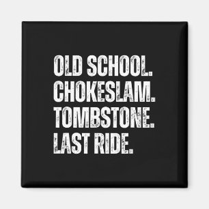 Old School Chokeslam Grabstein Letzte Reise Väter Magnet
