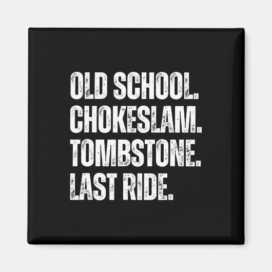 Old School Chokeslam Grabstein Letzte Reise Väter Magnet (Vorne)