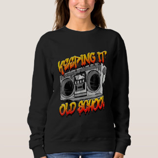 Old School Hip Hop Retro Musik Boombox Beibehalten Sweatshirt