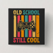 Old School noch Cool Retro Gamer Button (Vorderseite)