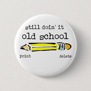 Old School Pencil Funny Button Spaß
