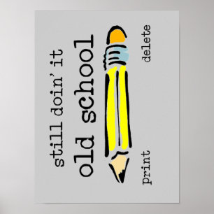 Old School Pencil Funny Poster Spaß