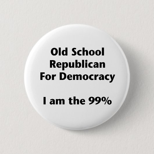 Old School Republican for Democracy — Occupy Button (Vorderseite)