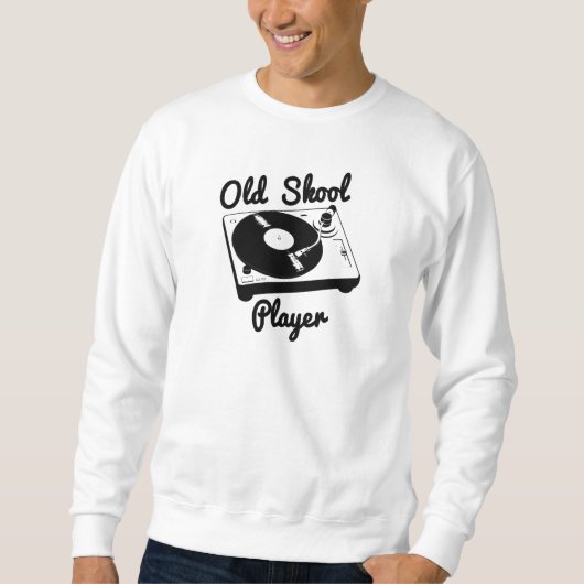 Old Skool Player Vinyl Record Turntable DJ Sweatshirt (Vorderseite)