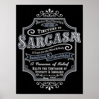 Old Tyme Sarcasm Poster