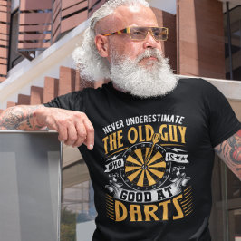 Old Typ Good at Darts - Funny Dart T-Shirt