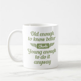 "Old & Young" individuelle Name Tasse