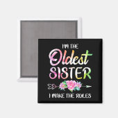 Oldest Sister Shirt I Make The Rules Funny Matchin Magnet (Vorderseite/Rückseite)