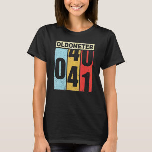 Oldometer 40-41 Funny 41. Geburtstag Odometer Gesc T-Shirt