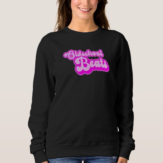 Oldschool Beats Dj and Music 1 Sweatshirt (Vorderseite)