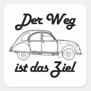 Oldtimer 2cv Der Weg ist das Ziel, Quadratischer Aufkleber