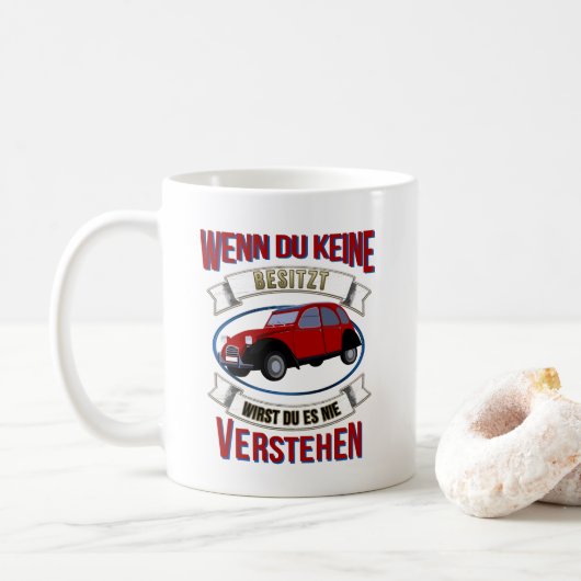 Oldtimer 2cv Liebhaber Spruch Kaffeetasse (Mit Donut)