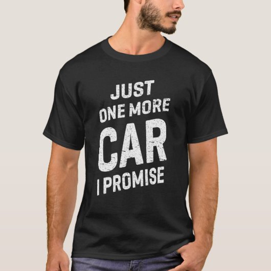 Oldtimer Nur noch ein Auto, ich verspreche es T-Shirt (Vorderseite)