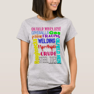Ölfeld-Ehefrau-Liebe T-Shirt