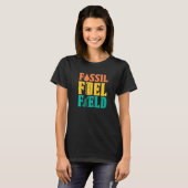 Ölfeld fossiler Brennstoff-Fracker Fracking-Ölbohr T-Shirt (Vorne ganz)