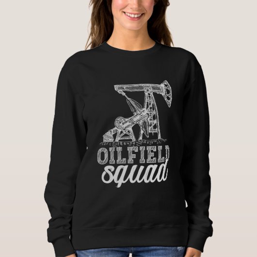 Ölfeld-Mannschaft Fracking Fracker Ölbohrung Sweatshirt (Vorderseite)